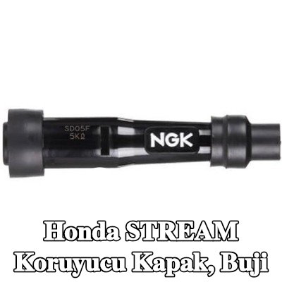 NGK Koruyucu Kapak, buji — Honda Stream