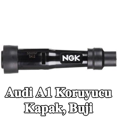 NGK Koruyucu Kapak, buji — Audi A1