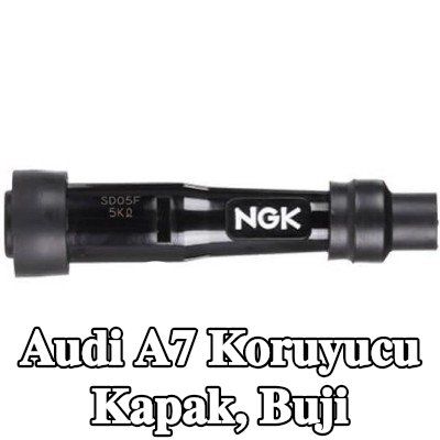 NGK Koruyucu Kapak, buji — Audi A7
