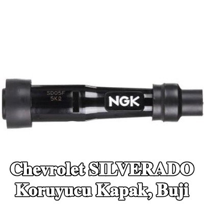 NGK Koruyucu Kapak, buji — Chevrolet Silverado