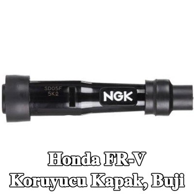 NGK Koruyucu Kapak, buji — Honda Fr-v