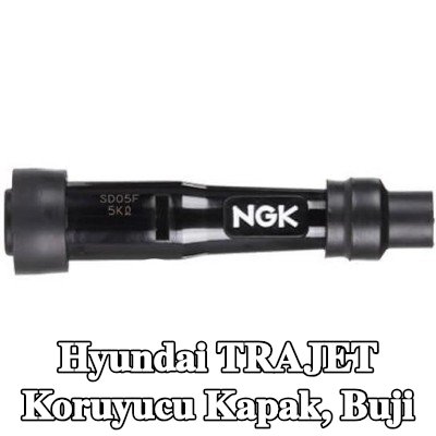 NGK Koruyucu Kapak, buji — Hyundai Trajet