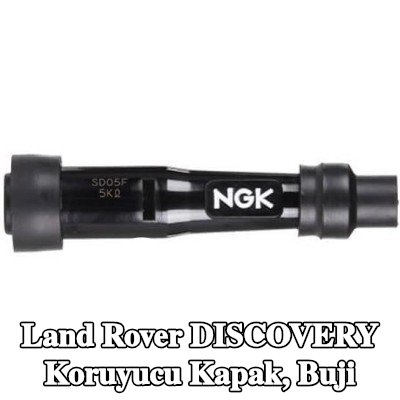 NGK Koruyucu Kapak, buji — Land Rover Discovery