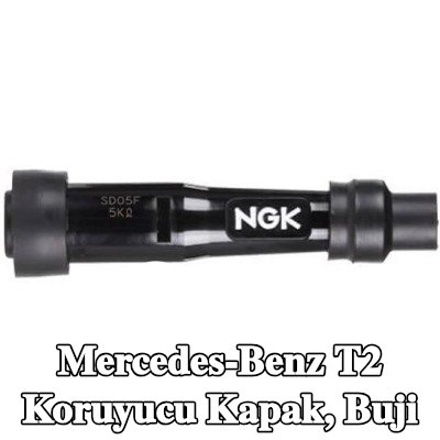 NGK Koruyucu Kapak, buji — Mercedes-Benz T2
