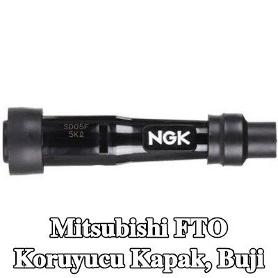 NGK Koruyucu Kapak, buji — Mitsubishi Fto