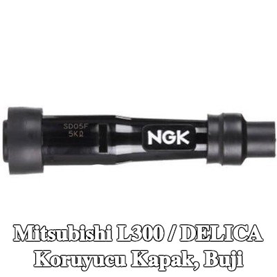 NGK Koruyucu Kapak, buji — Mitsubishi L300 / Delica