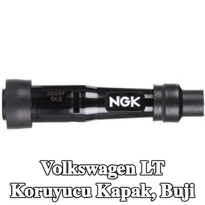 NGK Koruyucu Kapak, buji — Volkswagen Lt