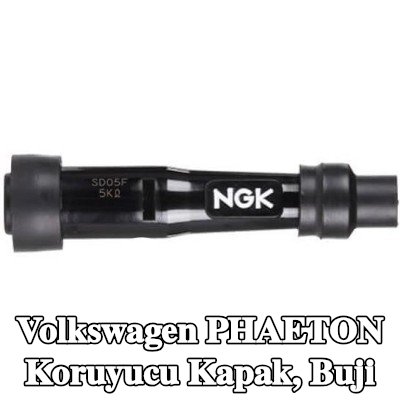 NGK Koruyucu Kapak, buji — Volkswagen Phaeton