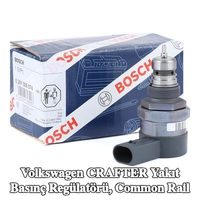 BOSCH Yakıt basınç regülatörü, common rail — 2012 Volkswagen Crafter