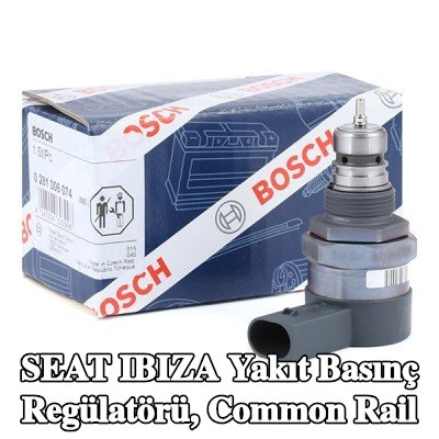 BOSCH Yakıt basınç regülatörü, common rail — SEAT Ibiza