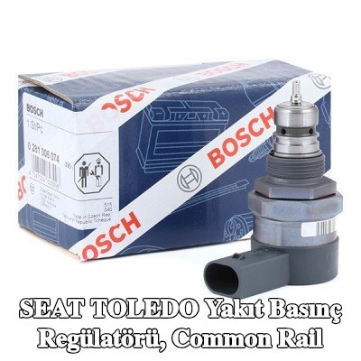 BOSCH Yakıt basınç regülatörü, common rail — SEAT Toledo