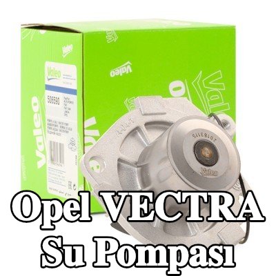 VALEO Kapaksız su pompası — Opel Vectra