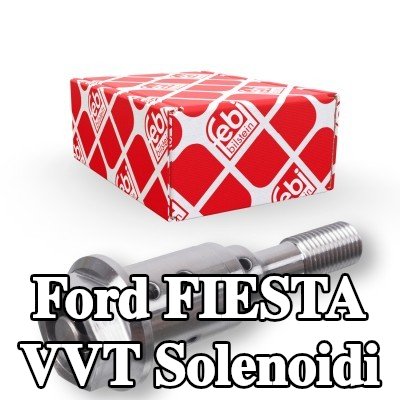 FEBI BILSTEIN VVT solenoidi Egzoz Tarafı, Emme Tarafı — Ford Fiesta