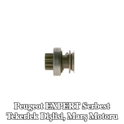 BOSCH Serbest Tekerlek Dişlisi, marş motoru — Peugeot Expert