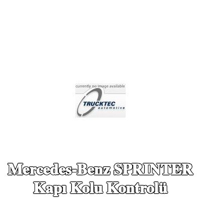 TRUCKTEC AUTOMOTIVE Kapı kolu Kontrolü — Mercedes-Benz Sprinter