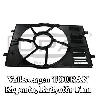 DPA Kaporta, radyatör fanı — Volkswagen Touran