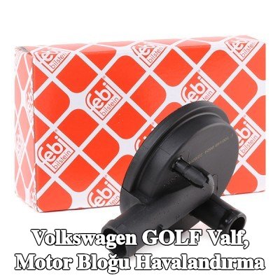 FEBI BILSTEIN Valf, motor bloğu havalandırma — 2002 Volkswagen Golf