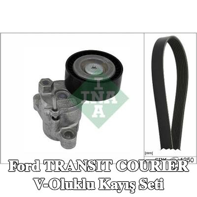INA V-Oluklu Kayış Seti — Ford Transit Courier