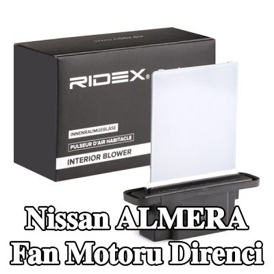 RIDEX Fan motoru direnci — Nissan Almera