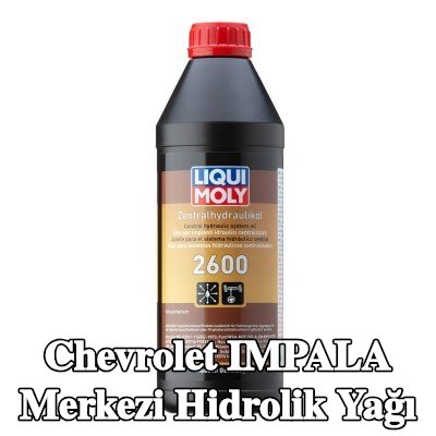 LIQUI MOLY Merkezi hidrolik yağı 2600 — Chevrolet Impala