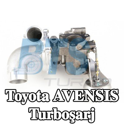 BTS TURBO Turboşarj ORİJİNAL — Toyota Avensis
