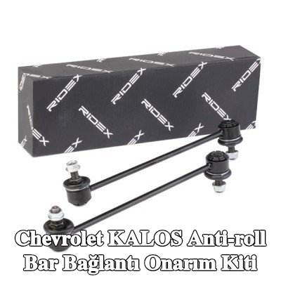 RIDEX Ön aks sol stabilizatör kolu tamir kiti, Ön Aks Sağ — Chevrolet Kalos