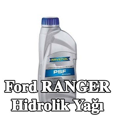 RAVENOL Hidrolik Yağı PSF — Ford Ranger