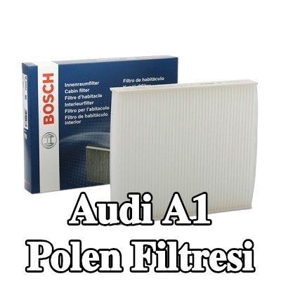 BOSCH Polen filtresi Partikül Filtresi — 2012 Audi A1