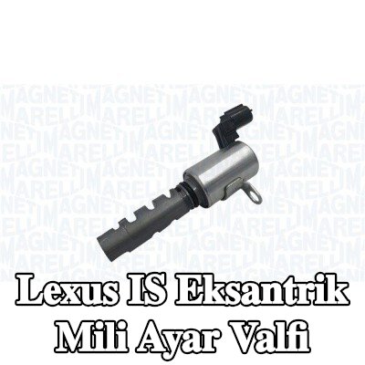 MAGNETI MARELLI Eksantrik mili ayar valfi — 2012 Lexus Is