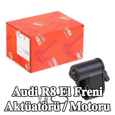 TRW El freni aktüatörü / motoru — Audi R8