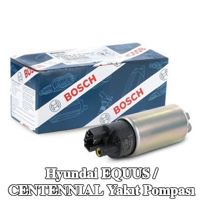 BOSCH Elektrikli yakıt pompası — Hyundai Equus / Centennial
