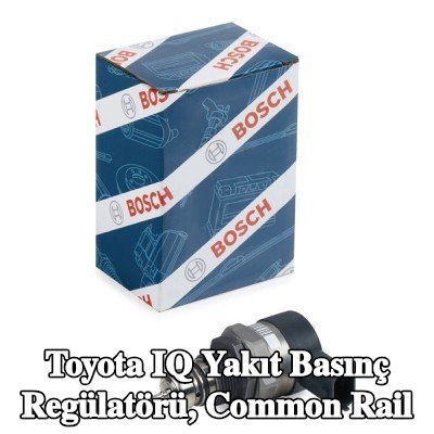 BOSCH Yakıt basınç regülatörü, common rail — Toyota Iq