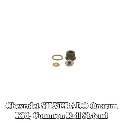 BOSCH Onarım Kiti, common rail sistemi — Chevrolet Silverado
