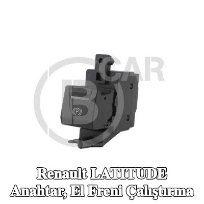B CAR Anahtar, el freni çalıştırma — Renault Latitude