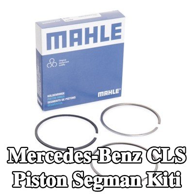 MAHLE Piston Segman Kiti — Mercedes-Benz Cls