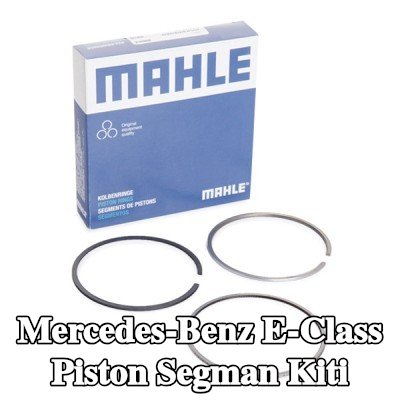 MAHLE Piston Segman Kiti — 2012 Mercedes-Benz E-Class