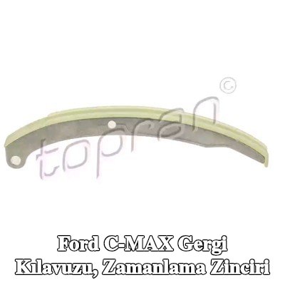 TOPRAN Gergi Kılavuzu, zamanlama zinciri — Ford C-max