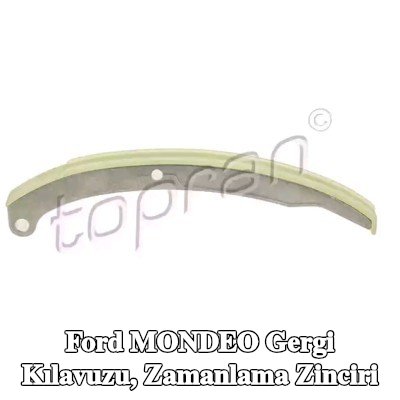 TOPRAN Gergi Kılavuzu, zamanlama zinciri — Ford Mondeo