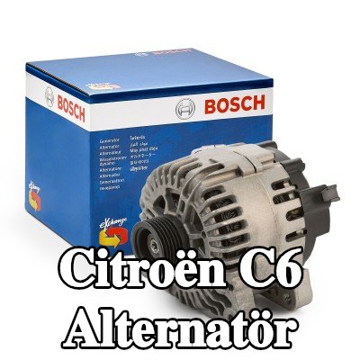 BOSCH Alternatör 150A — 2005 Citroën C6