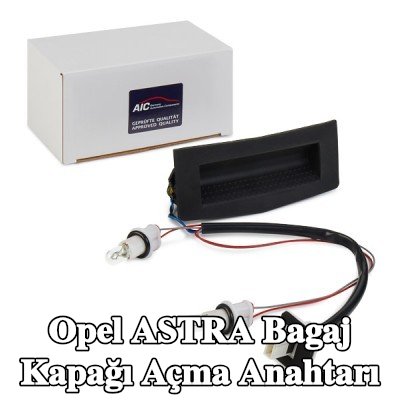 AIC Bagaj kapağı açma anahtarı — Opel Astra