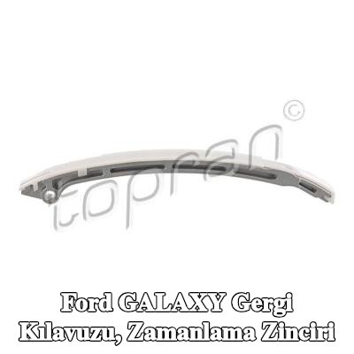 TOPRAN Gergi Kılavuzu, zamanlama zinciri — Ford Galaxy