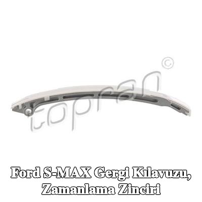 TOPRAN Gergi Kılavuzu, zamanlama zinciri — Ford S-max