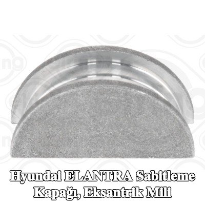 ELRING Sabitleme Kapağı, eksantrik mili — Hyundai Elantra