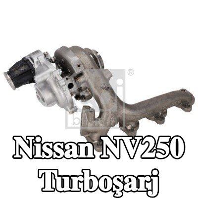 FEBI BILSTEIN Turboşarj — Nissan Nv250
