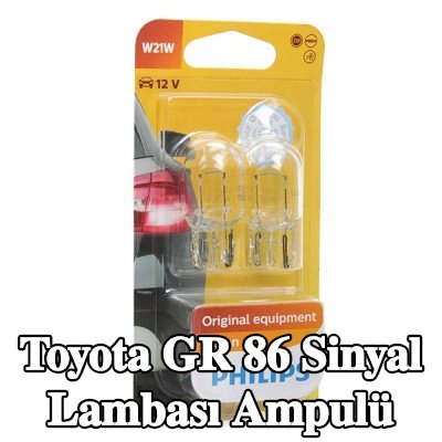 PHILIPS Sinyal lambası ampulü W21W, Kama tabanlı lamba, 12V — Toyota Gr 86