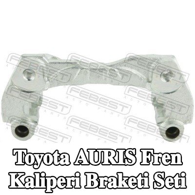 FEBEST Fren Kaliperi Braketi Seti — Toyota Auris