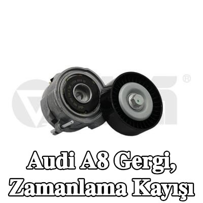 VIKA Gergi, zamanlama kayışı — Audi A8