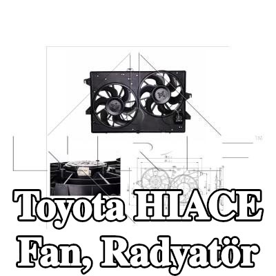 NRF Fan, radyatör 338mm, radyatör fan kapağı — Toyota Hiace