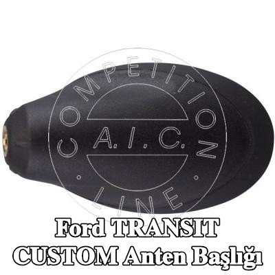 AIC Anten Başlığı — Ford Transit Custom