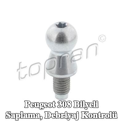 TOPRAN Bilyeli Saplama, debriyaj kontrolü — Peugeot 308